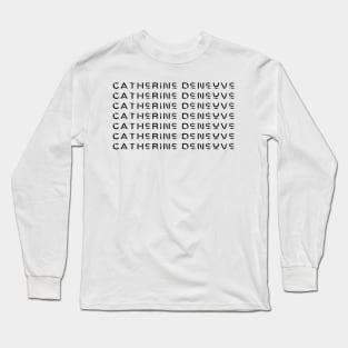 Catherine Deneuve Long Sleeve T-Shirt